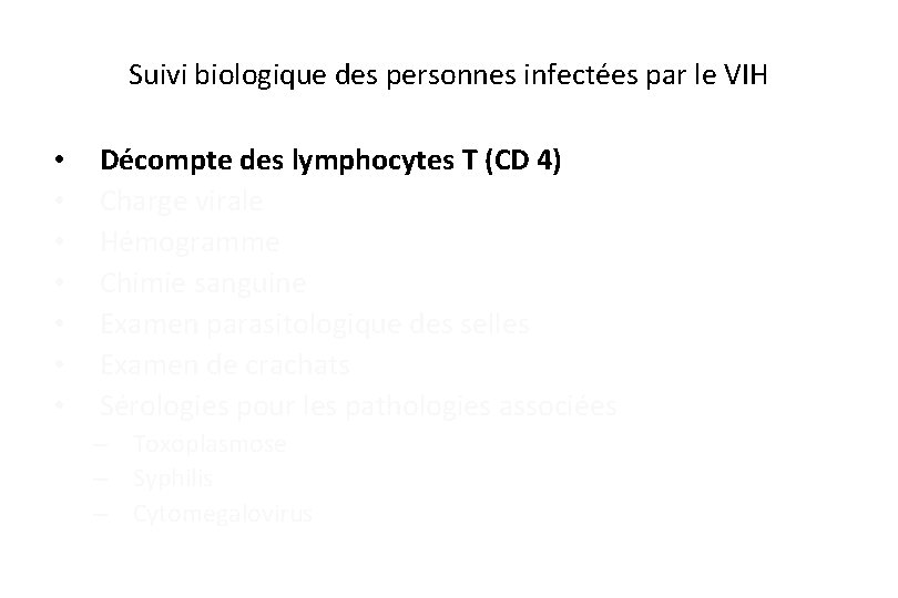 Suivi biologique des personnes infectées par le VIH • • Décompte des lymphocytes T