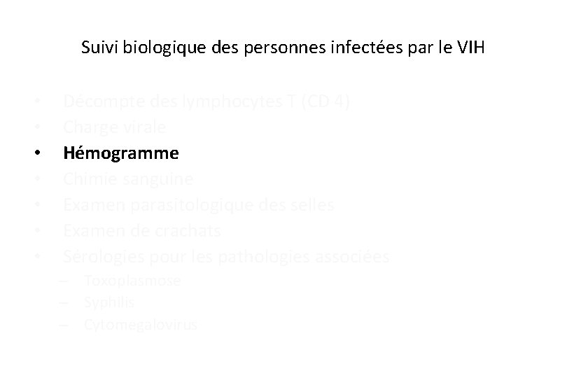 Suivi biologique des personnes infectées par le VIH • • Décompte des lymphocytes T