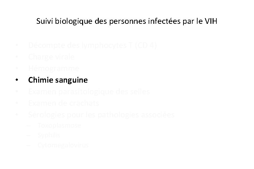 Suivi biologique des personnes infectées par le VIH • • Décompte des lymphocytes T