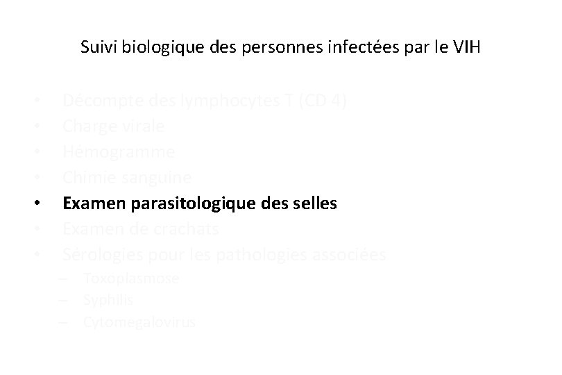 Suivi biologique des personnes infectées par le VIH • • Décompte des lymphocytes T