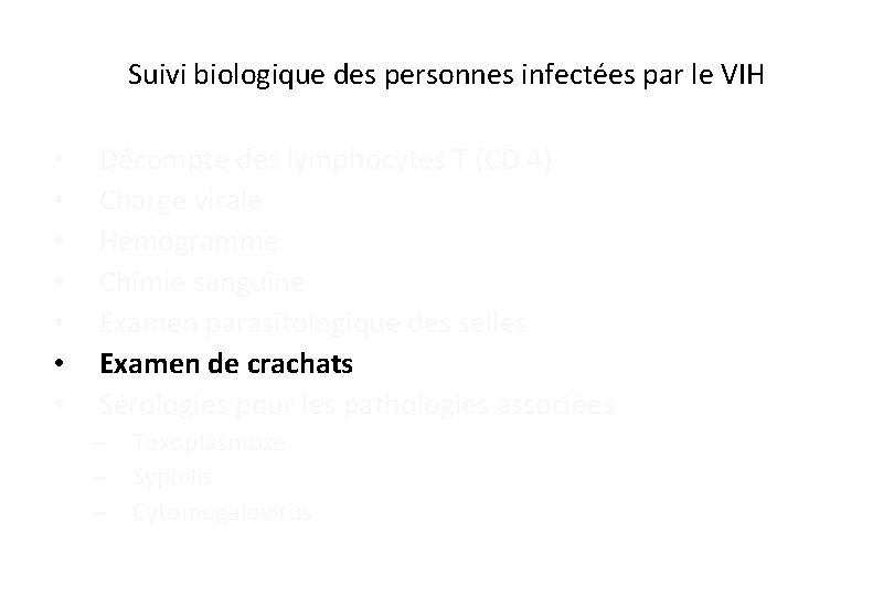 Suivi biologique des personnes infectées par le VIH • • Décompte des lymphocytes T