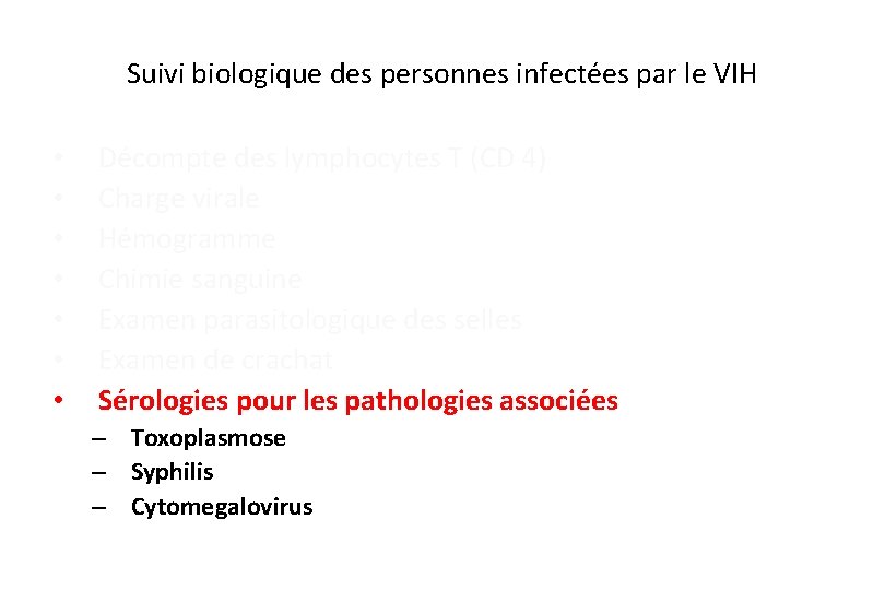 Suivi biologique des personnes infectées par le VIH • • Décompte des lymphocytes T