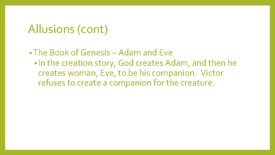 Allusions (cont) • The Book of Genesis – Adam and Eve • In the