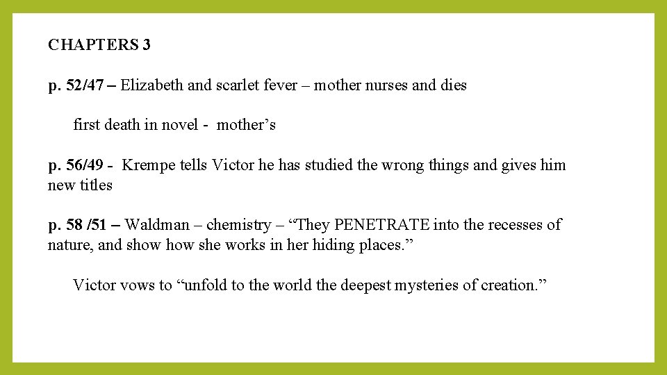 CHAPTERS 3 p. 52/47 – Elizabeth and scarlet fever – mother nurses and dies