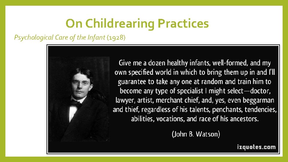 On Childrearing Practices Psychological Care of the Infant (1928) 