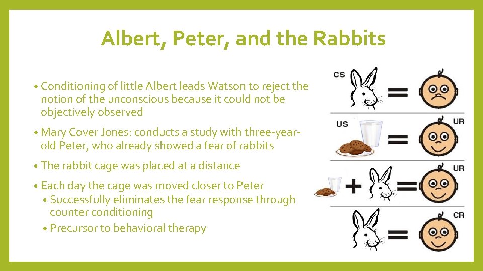 Albert, Peter, and the Rabbits • Conditioning of little Albert leads Watson to reject