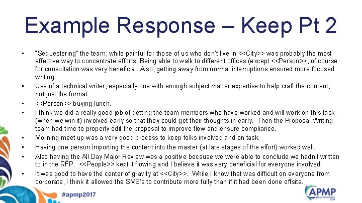 Example Response – Keep Pt 2 • • “Sequestering” the team, while painful for