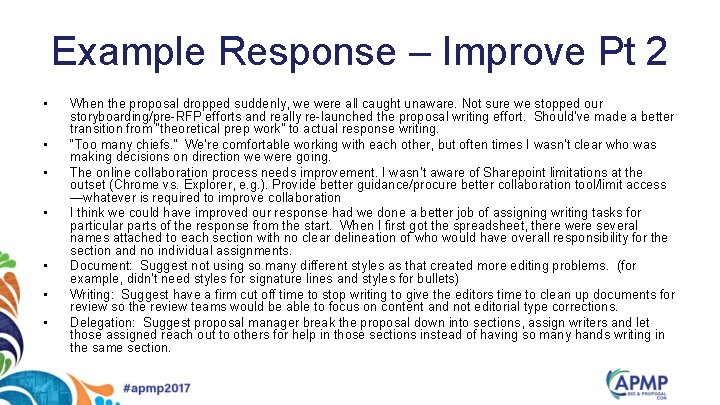Example Response – Improve Pt 2 • • When the proposal dropped suddenly, we