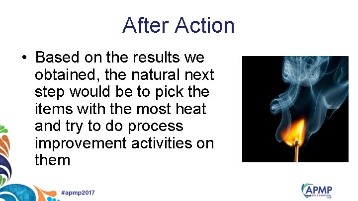 After Action • Based on the results we obtained, the natural next step would