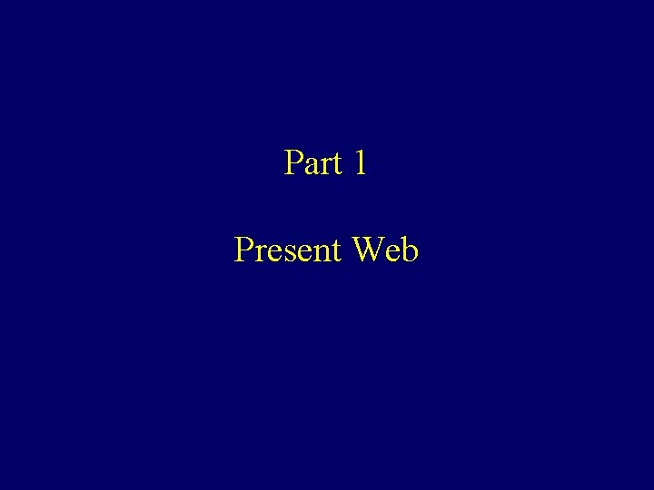Part 1 Present Web 