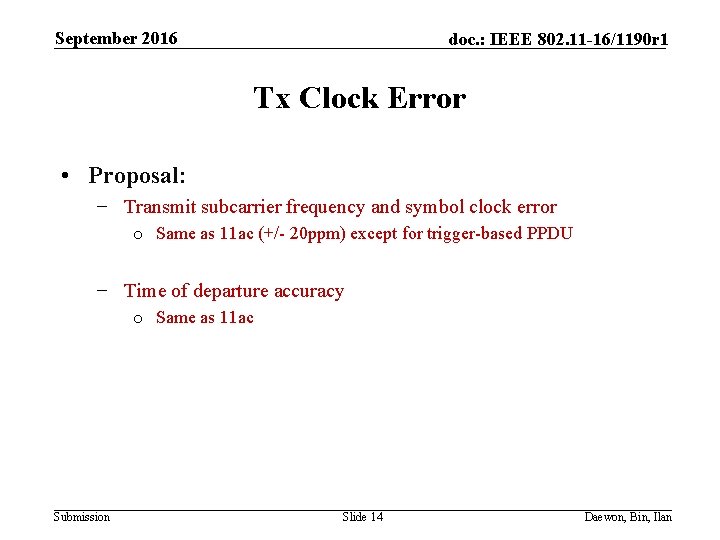 September 2016 doc. : IEEE 802. 11 -16/1190 r 1 Tx Clock Error •