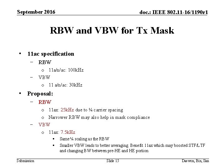 September 2016 doc. : IEEE 802. 11 -16/1190 r 1 RBW and VBW for