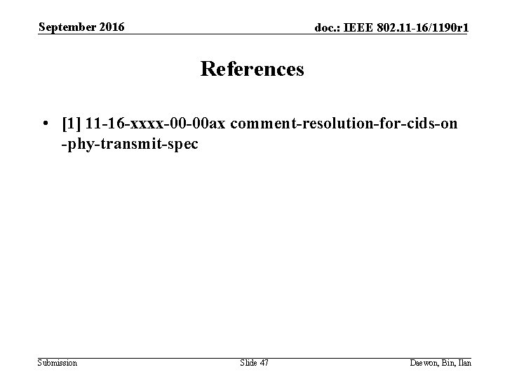 September 2016 doc. : IEEE 802. 11 -16/1190 r 1 References • [1] 11