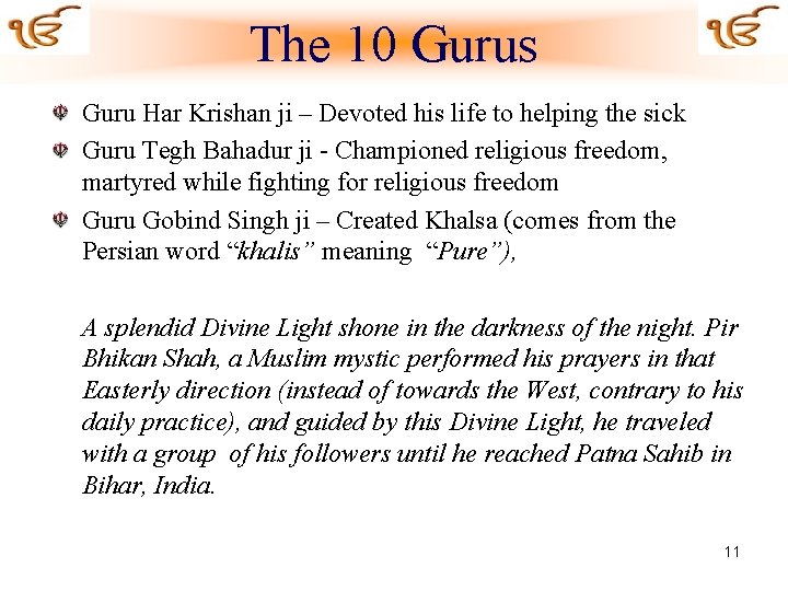 The 10 Gurus Guru Har Krishan ji – Devoted his life to helping the