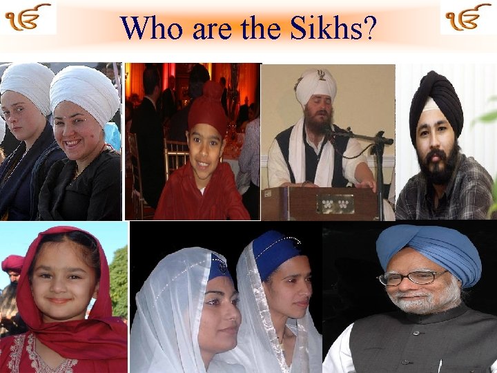 Who are the Sikhs? 