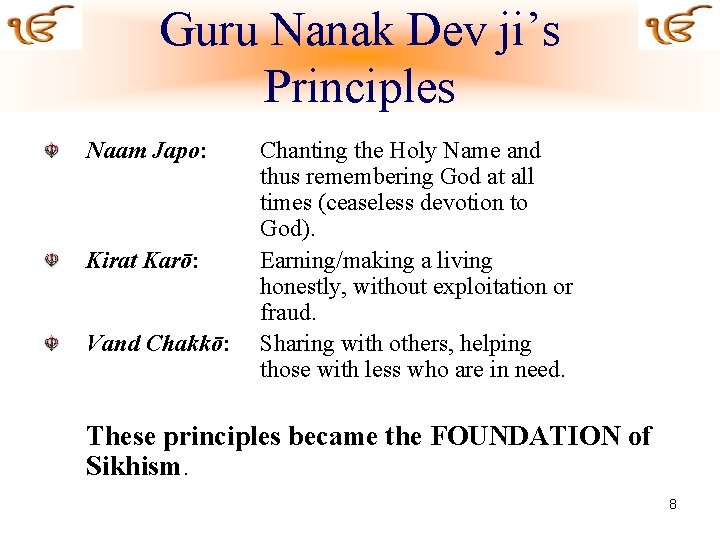 Guru Nanak Dev ji’s Principles Naam Japo: Kirat Karō: Vand Chakkō: Chanting the Holy