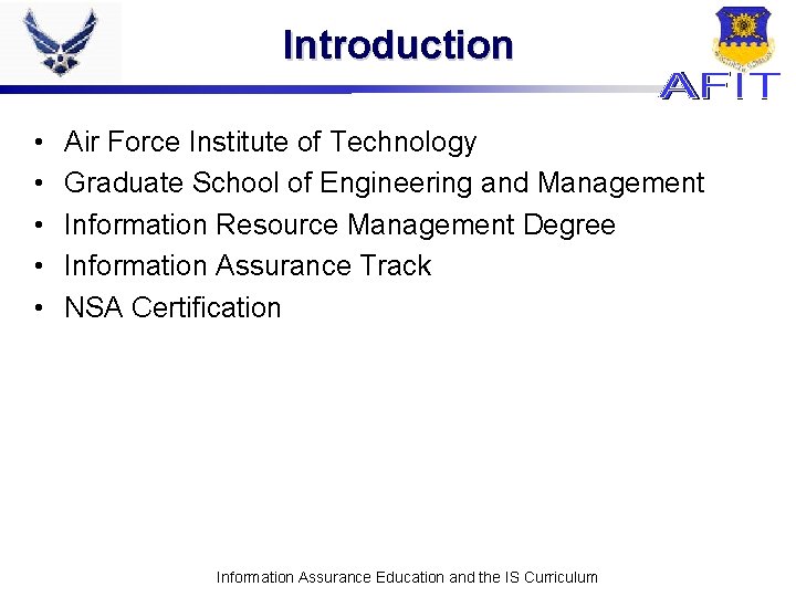 Introduction • • • Air Force Institute of Technology Graduate School of Engineering and