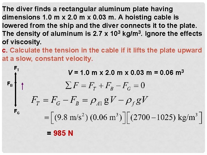 The diver finds a rectangular aluminum plate having dimensions 1. 0 m x 2.