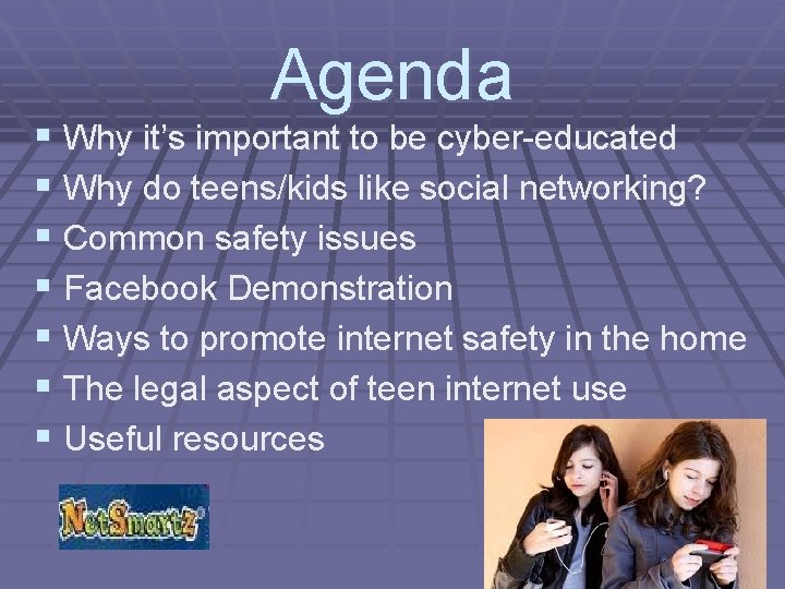 Agenda § Why it’s important to be cyber-educated § Why do teens/kids like social