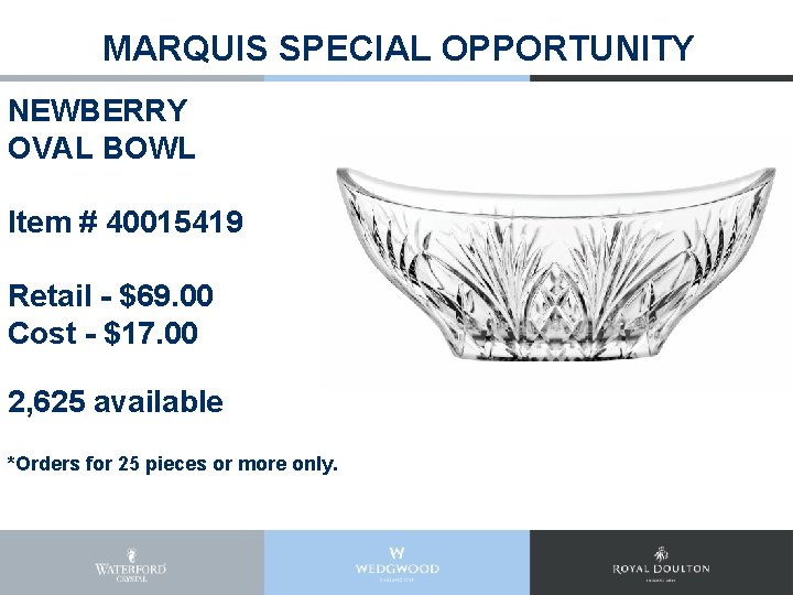 MARQUIS SPECIAL OPPORTUNITY NEWBERRY OVAL BOWL Item # 40015419 Retail - $69. 00 Cost