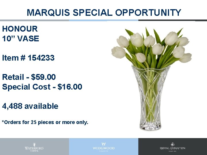 MARQUIS SPECIAL OPPORTUNITY HONOUR 10” VASE Item # 154233 Retail - $59. 00 Special