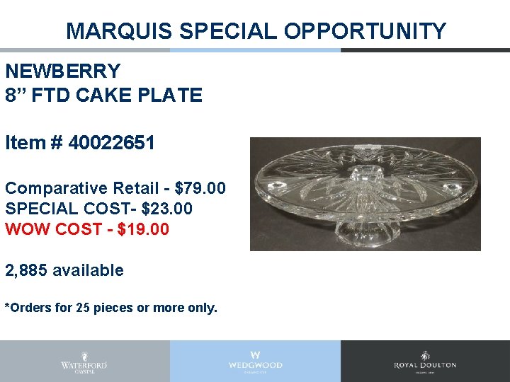 MARQUIS SPECIAL OPPORTUNITY NEWBERRY 8” FTD CAKE PLATE Item # 40022651 Comparative Retail -