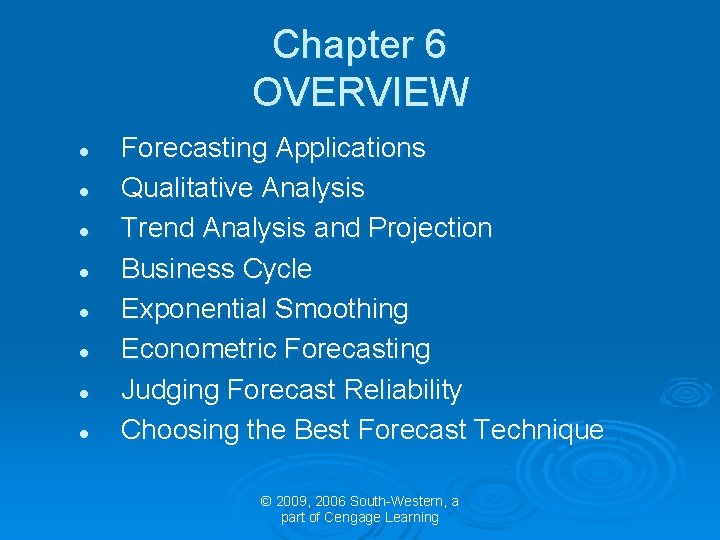 Chapter 6 OVERVIEW l l l l Forecasting Applications Qualitative Analysis Trend Analysis and