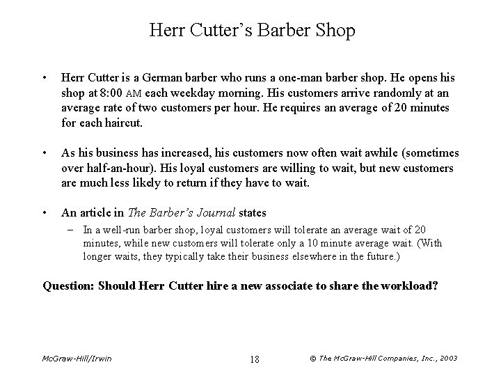 Herr Cutter’s Barber Shop • Herr Cutter is a German barber who runs a