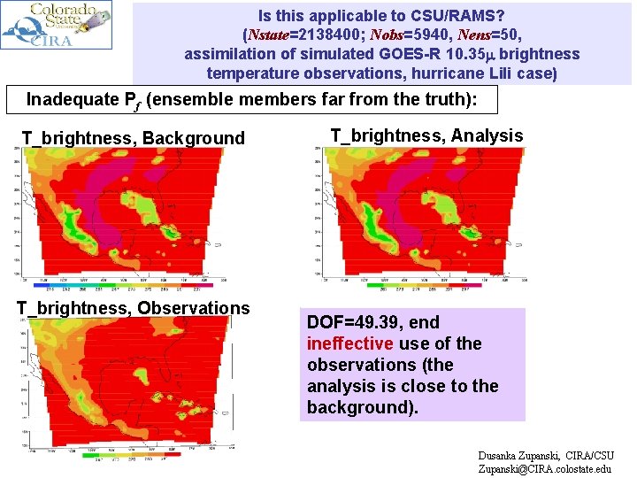 Is this applicable to CSU/RAMS? (Nstate=2138400; Nobs=5940, Nens=50, assimilation of simulated GOES-R 10. 35