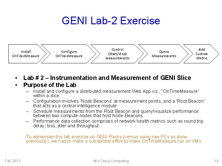 GENI Lab-2 Exercise Install On. Time. Measure • • Configure On. Time. Measure Control
