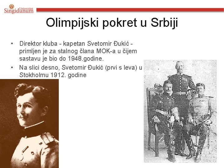 Olimpijski pokret u Srbiji • Direktor kluba - kapetan Svetomir Đukić primljen je za