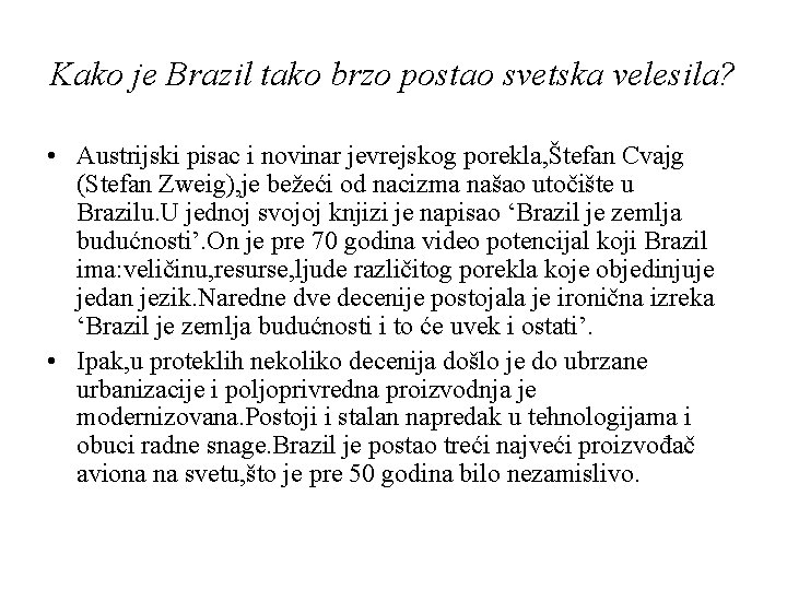 Kako je Brazil tako brzo postao svetska velesila? • Austrijski pisac i novinar jevrejskog