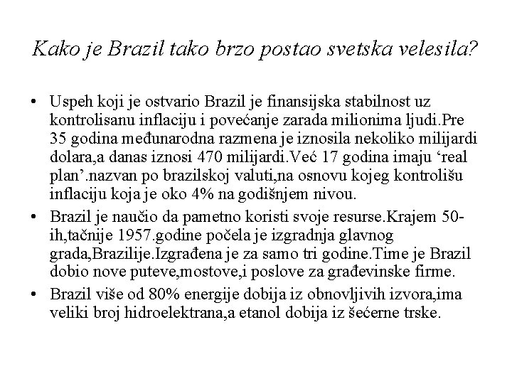 Kako je Brazil tako brzo postao svetska velesila? • Uspeh koji je ostvario Brazil