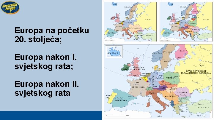 Europa na početku 20. stoljeća; Europa nakon I. svjetskog rata; Europa nakon II. svjetskog