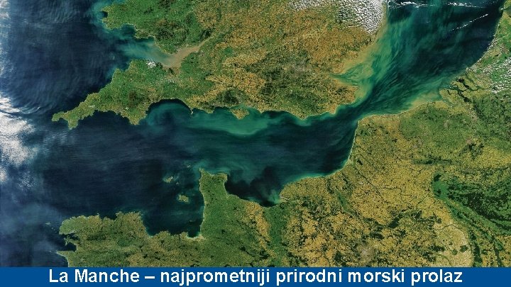 La Manche – najprometniji prirodni morski prolaz 