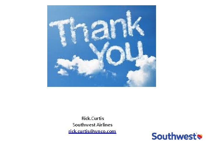 Rick. Curtis Southwest Airlines rick. curtis@wnco. com 