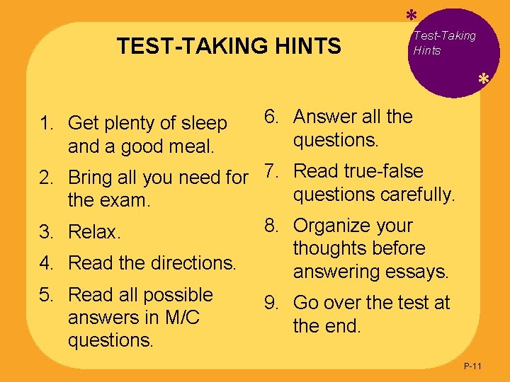 TEST-TAKING HINTS *Test-Taking Hints * 1. Get plenty of sleep and a good meal.