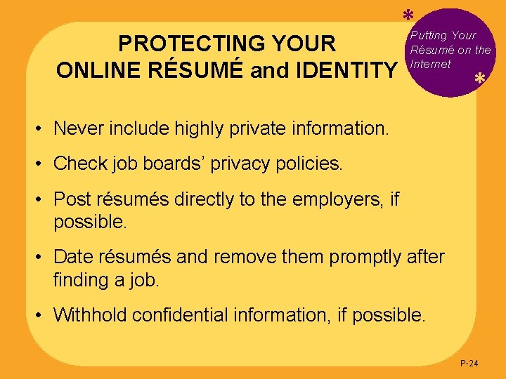 PROTECTING YOUR ONLINE RÉSUMÉ and IDENTITY *Putting Your Résumé on the Internet * •