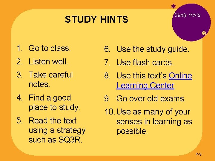 STUDY HINTS *Study Hints * 1. Go to class. 6. Use the study guide.