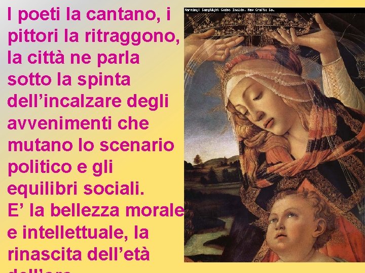 I poeti la cantano, i pittori la ritraggono, la città ne parla sotto la