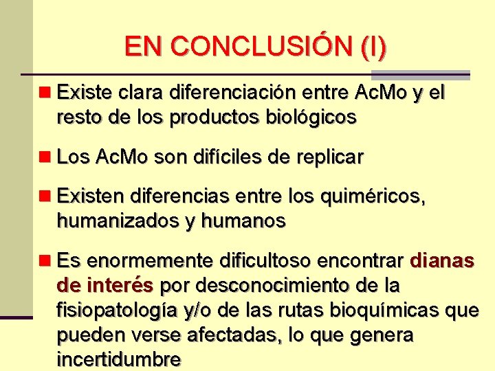 EN CONCLUSIÓN (I) n Existe clara diferenciación entre Ac. Mo y el resto de