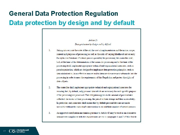 General Data Protection Regulation Data protection by design and by default 17 