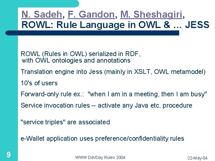 N. Sadeh, F. Gandon, M. Sheshagiri, ROWL: Rule Language in OWL & … JESS