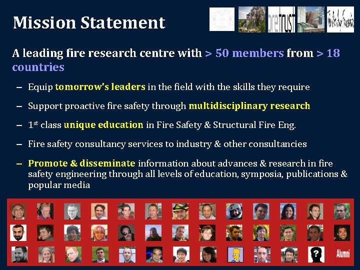 Mission Statement A leading fire research centre with > 50 members from > 18