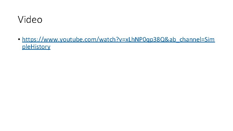 Video • https: //www. youtube. com/watch? v=x. Lh. NP 0 qp 38 Q&ab_channel=Sim ple. Video • https: //www. youtube. com/watch? v=x. Lh. NP 0 qp 38 Q&ab_channel=Sim ple.