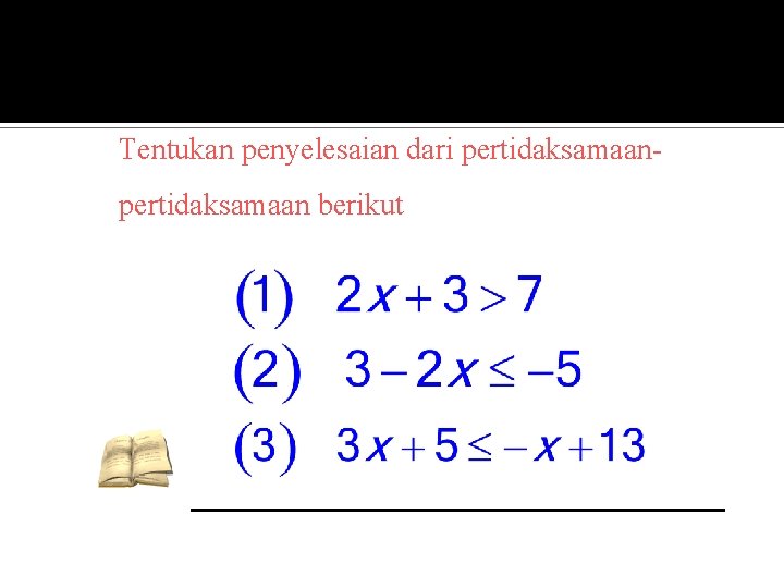 Tentukan penyelesaian dari pertidaksamaan berikut 