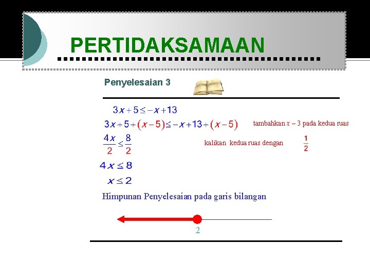 Modul Pembelajaran Matematika Kelas X semester 1 PERTIDAKSAMAAN Penyelesaian 3 tambahkan x – 3