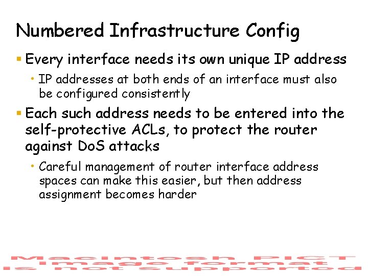 Numbered Infrastructure Config § Every interface needs its own unique IP address • IP