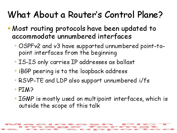 What About a Router’s Control Plane? § Most routing protocols have been updated to