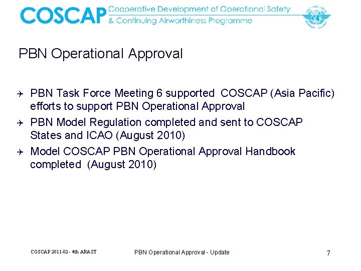 PBN Operational Approval Q Q Q PBN Task Force Meeting 6 supported COSCAP (Asia